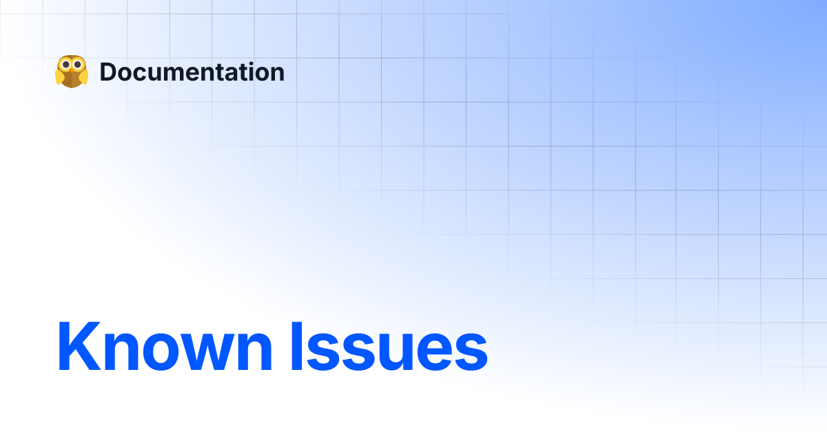 Known Issues | Documentation